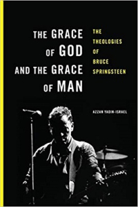 The Grace of God and the Grace of Man: The Theologies of Bruce Springsteen