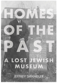 Homes of the Past: A Lost Jewish Museum