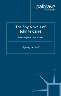 The Spy Novels of John le Carre: Balancing Ethics & Politics